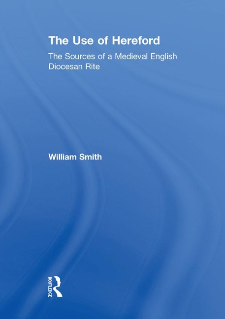 The Use of Hereford - William Smith
