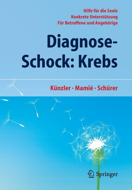 Diagnose-Schock: Krebs - Alfred Künzler, Carmen Schürer, Stefan Mamié