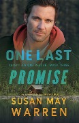 One Last Promise (Alaska Air One Rescue, #3) - Susan May Warren