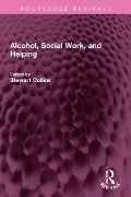 Cover-Bild zum Titel 'Alcohol, Social Work, and Helping' von ''