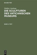 Cover-Bild zum Titel 'Walther Amelung: Die Sculpturen des Vaticanischen Museums. Band 2, Text' von 'Walther Amelung'