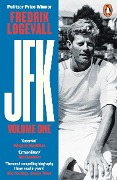 Cover-Bild zum Titel 'JFK Volume 1' von 'Fredrik Logevall'