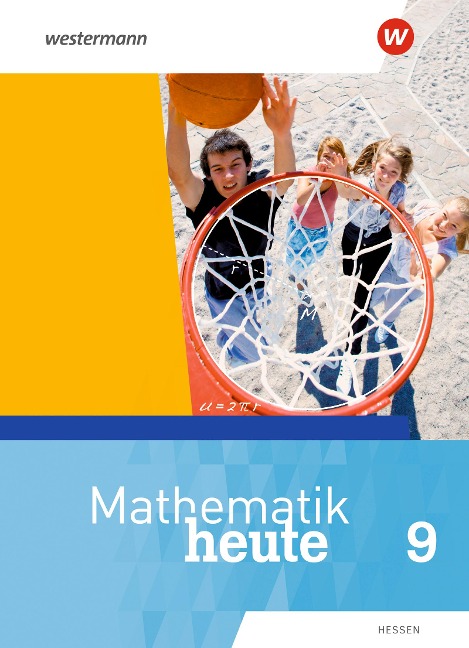 Mathematik heute 9. Schülerband. Für Hessen - 