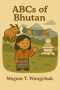 Cover-Bild zum Titel 'ABCs of Bhutan' von 'Megom T. Wangchuk'