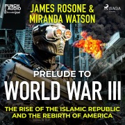 Cover-Bild zum Titel 'Prelude to World War III' von 'James Rosone, Miranda Watson'