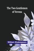 Cover-Bild zum Titel 'The Two Gentlemen of Verona' von 'William Shakespeare'