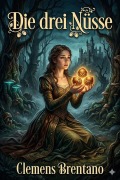 Cover-Bild zum Titel 'Die drei Nüsse' von 'Clemens Brentano'