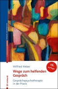 Cover-Bild zum Titel 'Wege zum helfenden Gespräch' von 'Wilfried Weber'