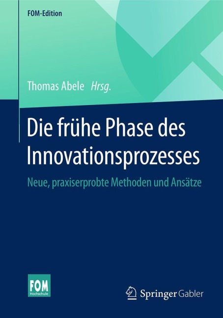 Die frühe Phase des Innovationsprozesses - 