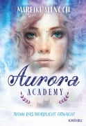 Cover-Bild zum Titel 'Aurora Academy (Band 1) - Wenn das Nordlicht erwacht' von 'Mareike Allnoch'