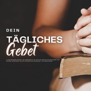 Dein tägliches Gebet: 11 inspirierende Morgen- und Abendgebete für tägliche Inspiration und innere Ruhe - Patrick Lynen