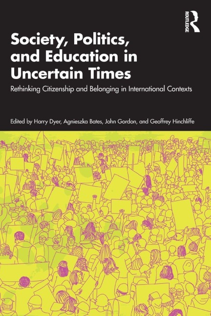 Society, Politics, and Education in Uncertain Times - 