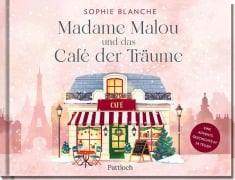 Cover-Bild zum Titel 'Madame Malou und das Café der Träume' von 'Sophie Blanche'