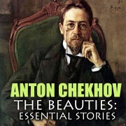 Cover-Bild zum Titel 'The Beauties: Essential Stories' von 'Anton Chekhov'