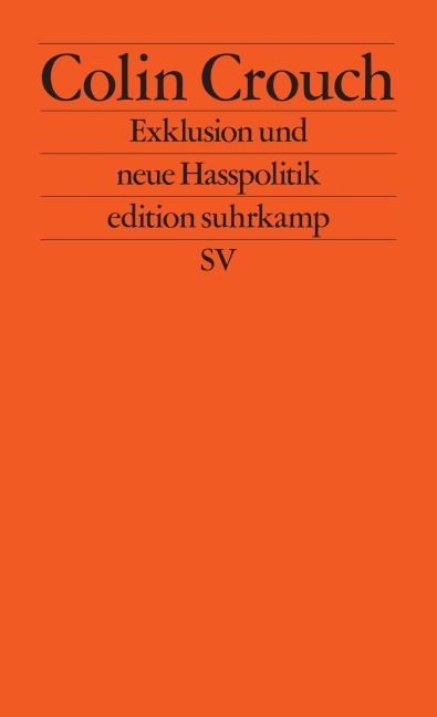 Exklusion und neue Hasspolitik - Colin Crouch