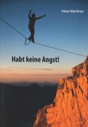 Cover-Bild zum Titel 'Habt keine Angst!' von 'César Martinez'