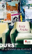 Cover-Bild zum Titel 'Durst ist schlimmer als Heimweh' von 'Lucy Fricke'