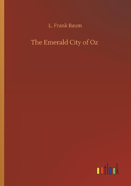 The Emerald City of Oz - L. Frank Baum