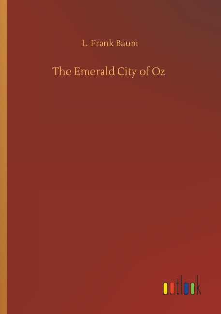 The Emerald City of Oz - L. Frank Baum