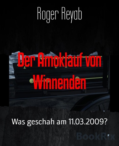 Der Amoklauf von Winnenden - Roger Reyab