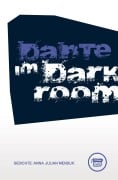 Cover-Bild zum Titel 'Dante im Darkroom' von 'Mendlik Anna Julian'