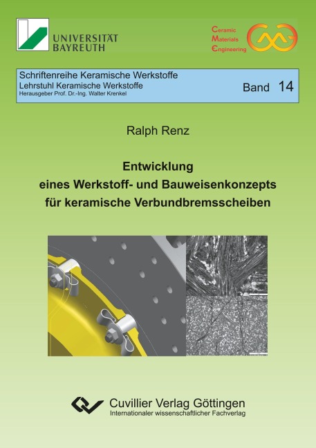 Entwicklung eines Werkstoff- und Bauweisenkonzepts für keramische Verbundbremsscheiben (Band 14) - Ralph Renz