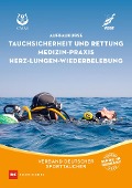 Cover-Bild zum Titel 'Aufbaukurs Tauchsicherheit und Rettung / Medizin-Praxis / Herz-Lungen-Wiederbelebung' von 'Peter Bredebusch'