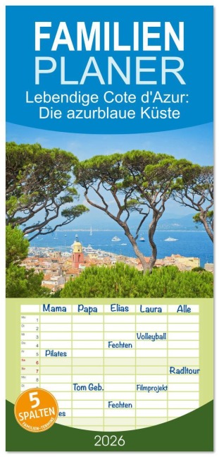 Familienplaner 2026 - Lebendige Cote d'Azur: Die azurblaue Küste mit 5 Spalten (Wandkalender, 21 x 45 cm) CALVENDO - Calvendo Calvendo