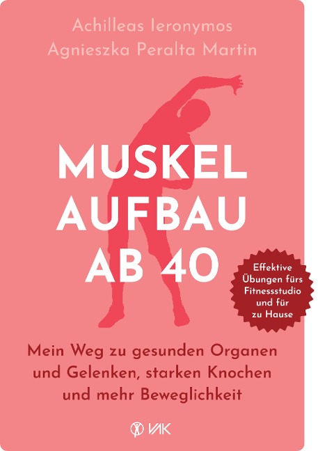 Muskelaufbau ab 40 - Achilleas Ieronymos, Agnieszka Peralta Martin