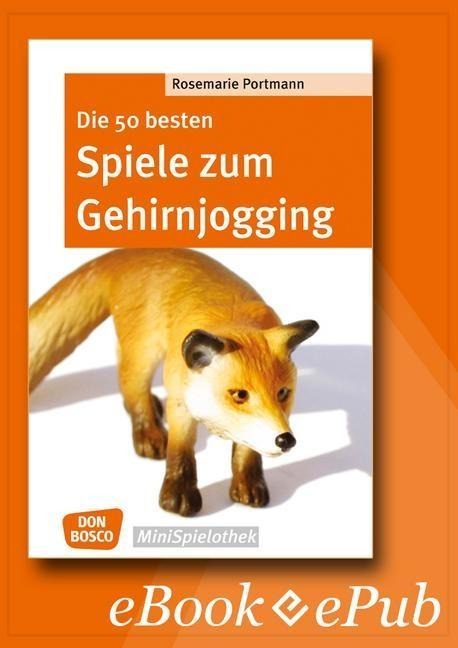 Die 50 besten Spiele zum Gehirnjogging - eBook - Rosemarie Portmann