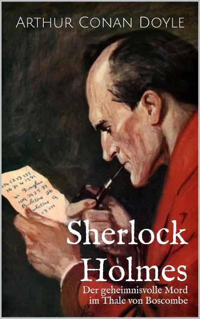 Der geheimnisvolle Mord im Thale von Boscombe - Arthur Conan Doyle