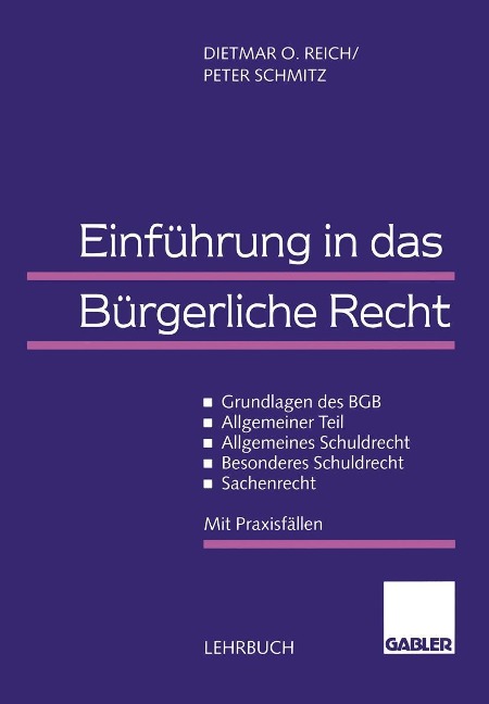 Einführung in das Bürgerliche Recht - Dietmar O. Reich, Peter Schmitz