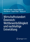 Cover-Bild zum Titel 'Wirtschaftsstandort Österreich: Wettbewerbsfähigkeit und nachhaltige Entwicklung' von 'Michael Peneder, Benjamin Bittschi, Thomas Url, Angela Köppl, Anna Burton'