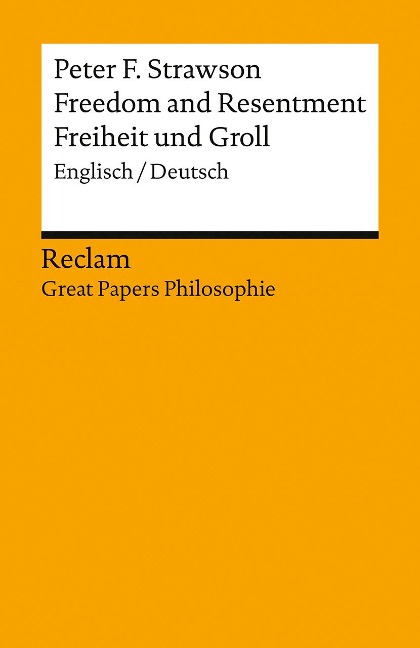 Freedom and Resentment / Freiheit und Groll. Englisch/Deutsch. [Great Papers Philosophie] - Peter F. Strawson