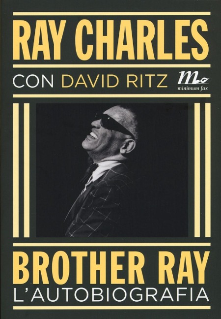 Brother Ray. L'autobiografia - Ray Charles, David Ritz