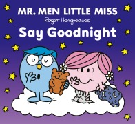 Cover-Bild zum Titel 'Mr Men Little Miss Say Goodnight' von ''