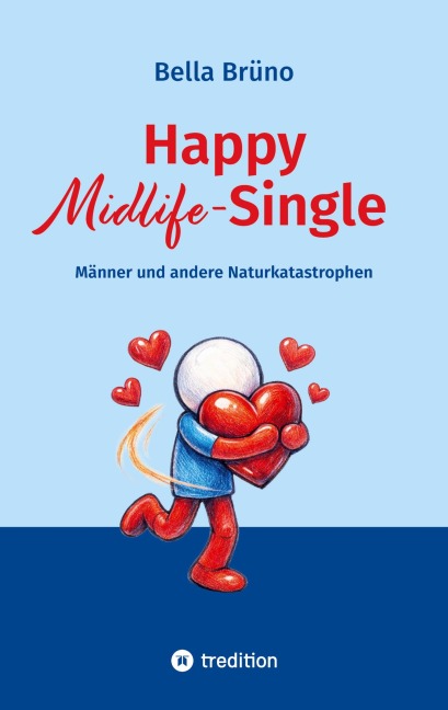 Happy Midlife-Single - Bella Brüno