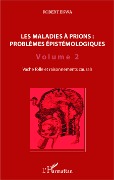 Cover-Bild zum Titel 'Les maladies à prions : problèmes épistémologiques (Volume 2)' von 'Ekwa'