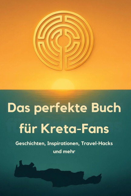 Das perfekte Buch für Kreta-Fans - Emilia Meier