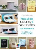 Plotten mit dem Cricut Joy & Cricut Joy Xtra - Myriam Schlag