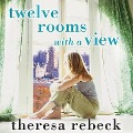Cover-Bild zum Titel 'Twelve Rooms with a View Lib/E' von 'Theresa Rebeck'