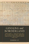 Ginseng and Borderland - Seonmin Kim