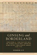 Ginseng and Borderland - Seonmin Kim