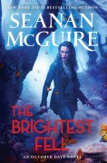 Cover-Bild zum Titel 'The Brightest Fell' von 'Seanan Mcguire'