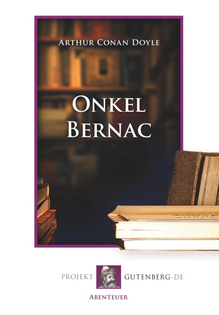 Onkel Bernac - Arthur Conan Doyle