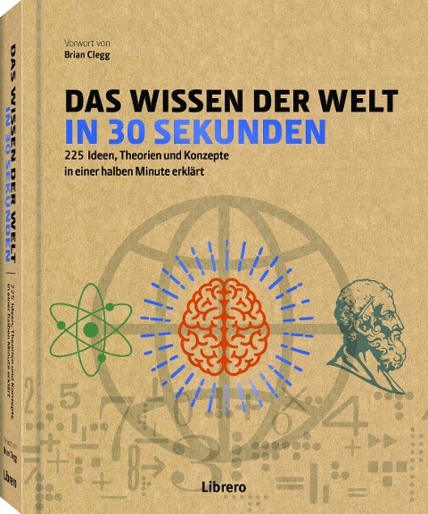 Das Wissen der Welt in 30 Sekunden - 