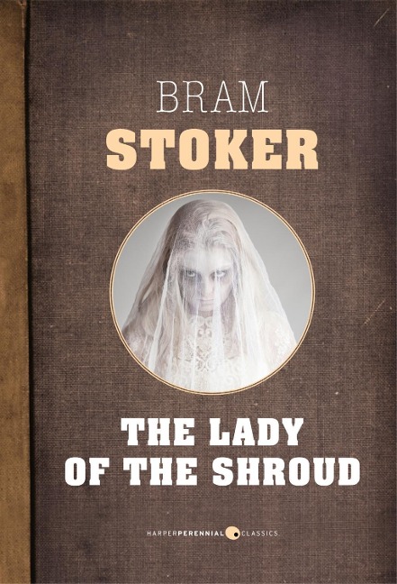 The Lady Of The Shroud - Bram Stoker