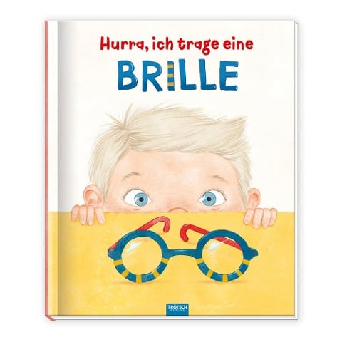 Trötsch Kinderbuch Hurra, ich trage eine Brille - 