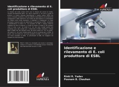 Identificazione e rilevamento di E. coli produttore di ESBL - Rinki R. Yadav, Poonam B. Chauhan