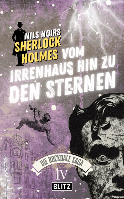 Vom Irrenhaus hin zu den Sternen (Nils Noirs Sherlock Holmes - Die Rockdale Saga 04) - Nils Noir